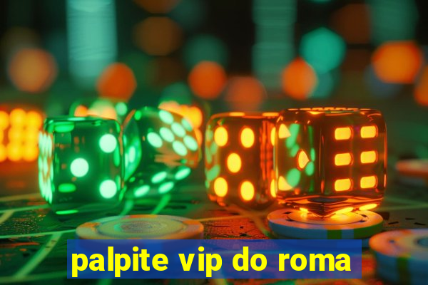 palpite vip do roma